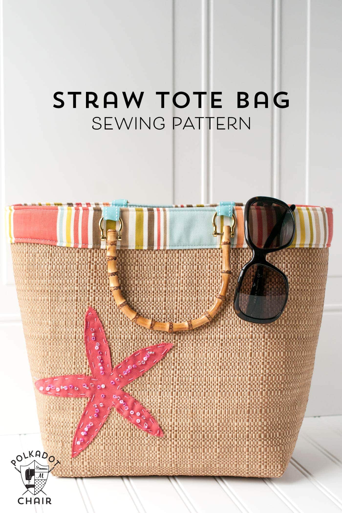 Beach Bound Straw Tote - a Beach Bag Sewing Pattern