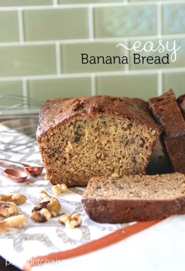 Easy Banana Bread Recipe - The Polka Dot Chair