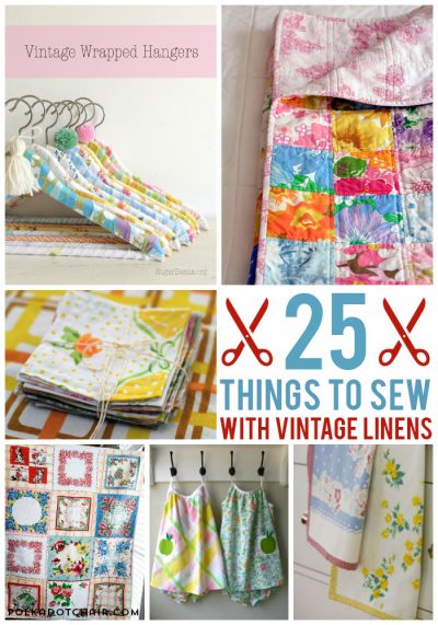 25+ Cute Vintage Linen Sewing Projects - The Polka Dot Chair