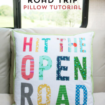 Free tutorial for a Hit the Open Road pillow, a fun DIY project for an RV or camper. Plus why our family loves to "Go RV'ing"