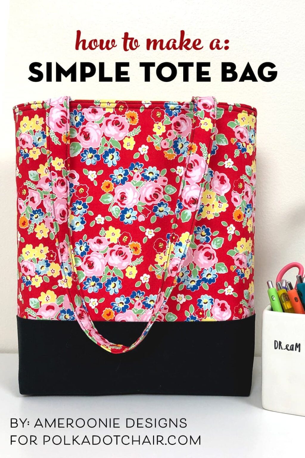 Learn How to Make a Bag; A Simple Tote Bag Pattern The Polka Dot Chair