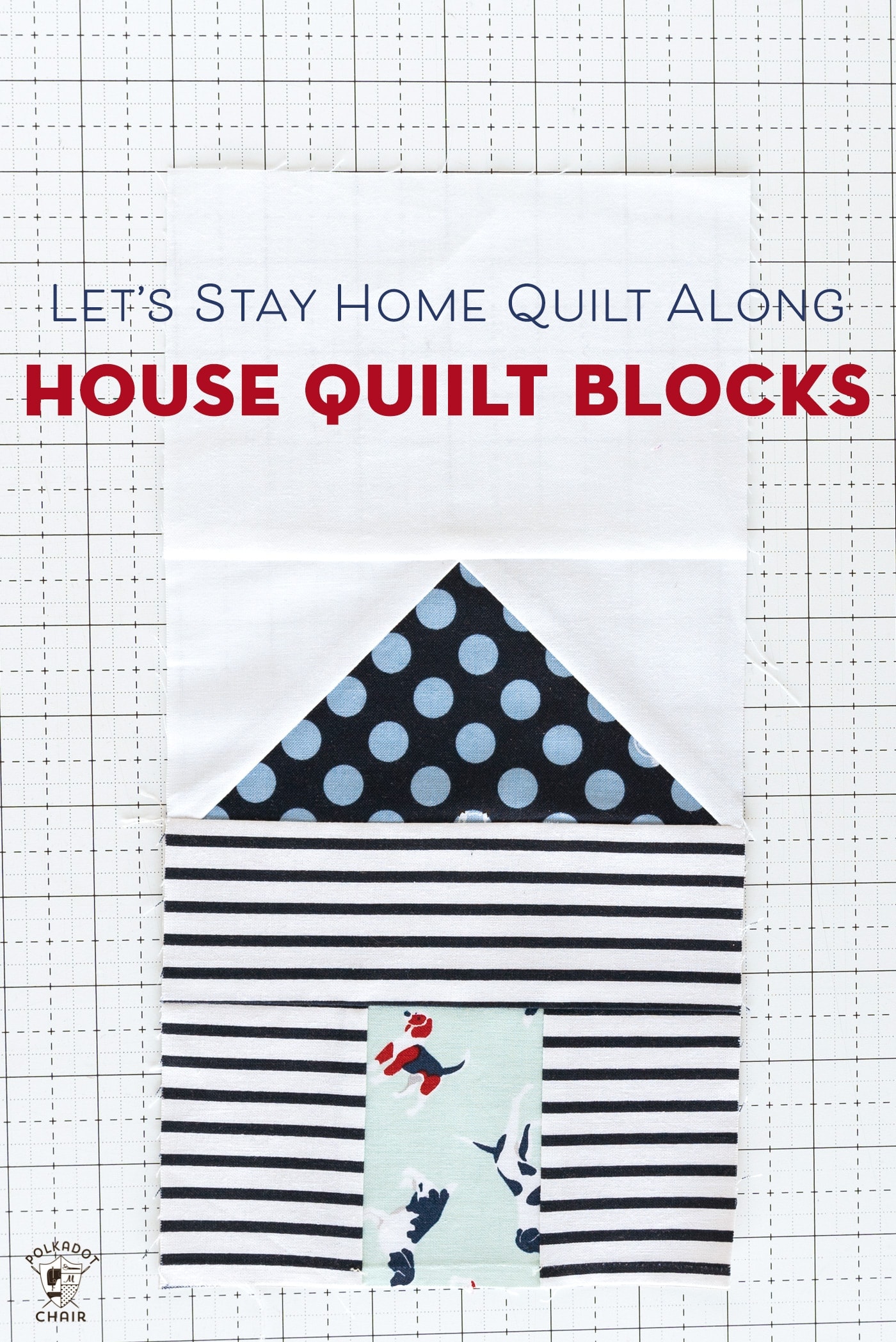 Paper Pieced House Quilt Blocks Quilt Along Week 2 Polka Dot Chair