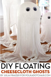 How to Make Floating Cheesecloth Ghosts - The Polka Dot Chair