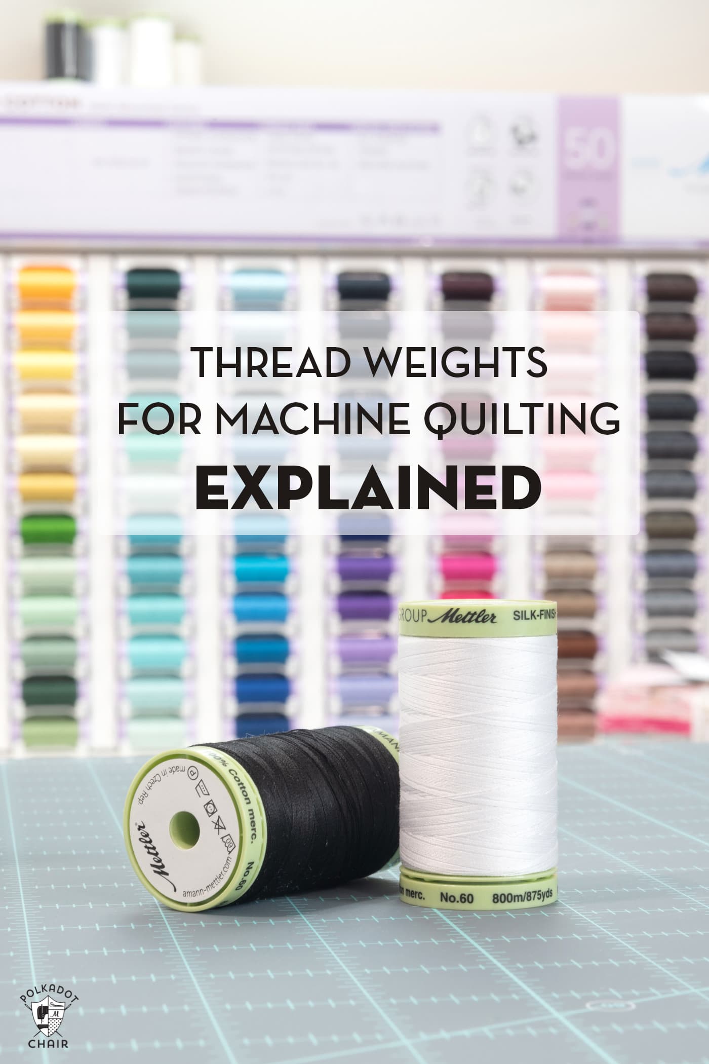 Thread Weights Used In Machine Quilting Explained - The Polka Dot